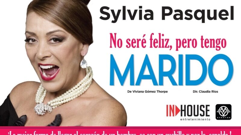 Sylvia Pasquel en Tijuana con «No seré feliz, pero tengo marido»