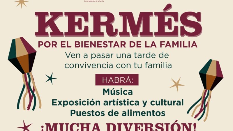 Realizan Kermes por el Bienestar de la Familia