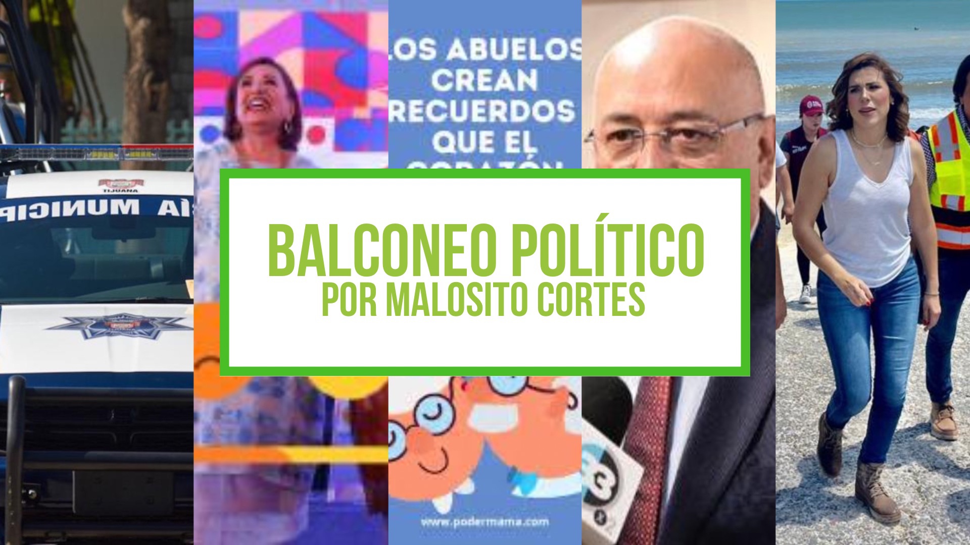 Columna Balconeo Político, por Malosito Cortes – 29 de agosto de 2023