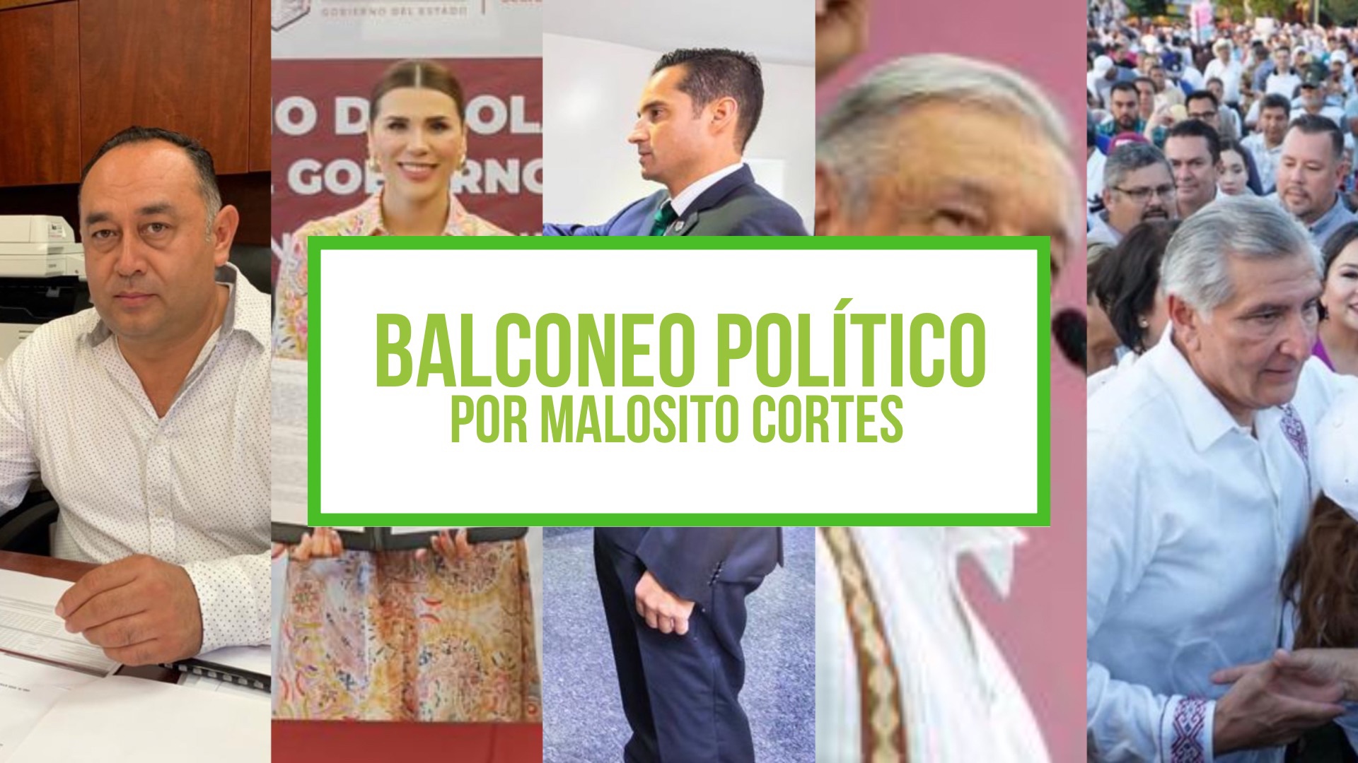 Columna: Balconeo Político, por Malosito Cortes – 26 de agosto de 2023