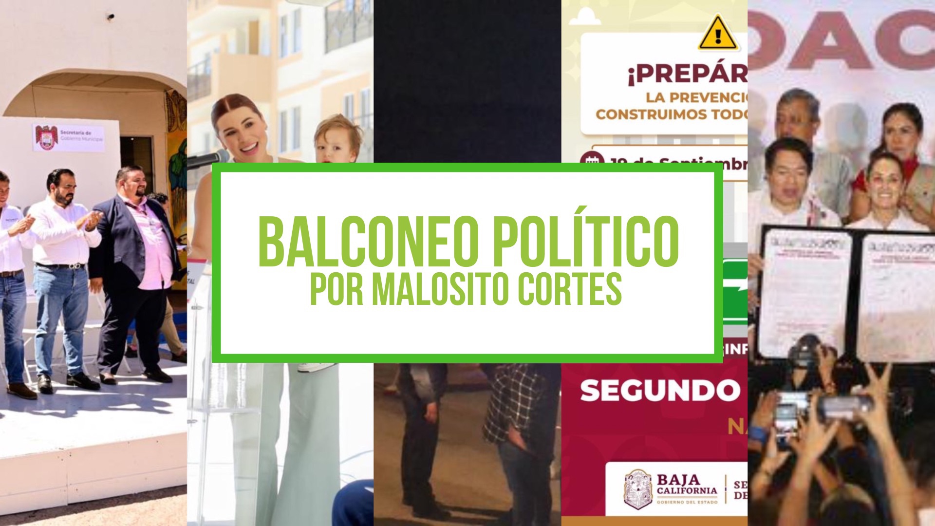 Columna Balconeo Politíco, por Malosito Cortes – 18 de septiembre de 2023