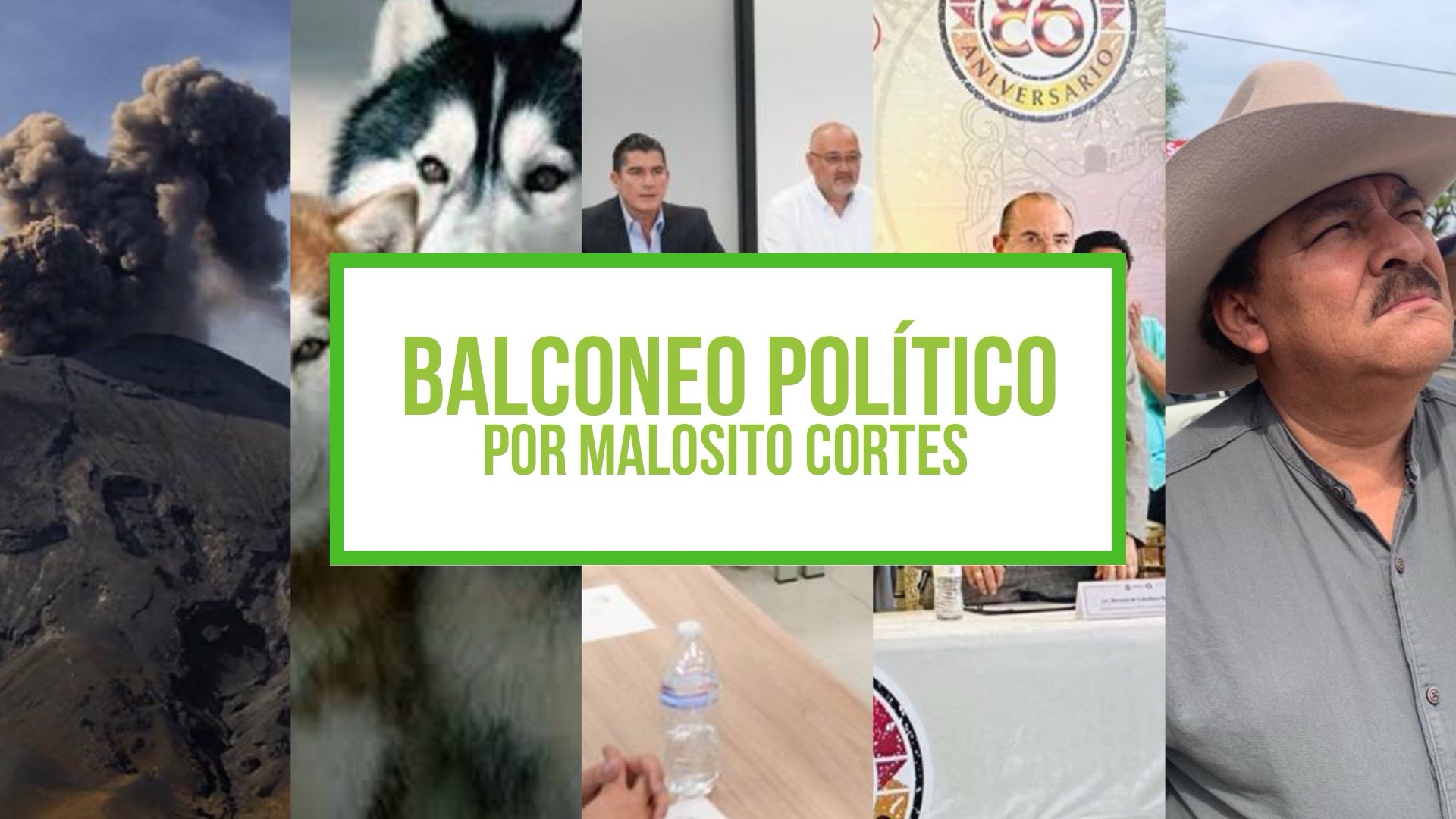 Columna Balconeo Político, por Malosito Cortes – 23 de septiembre de 2023