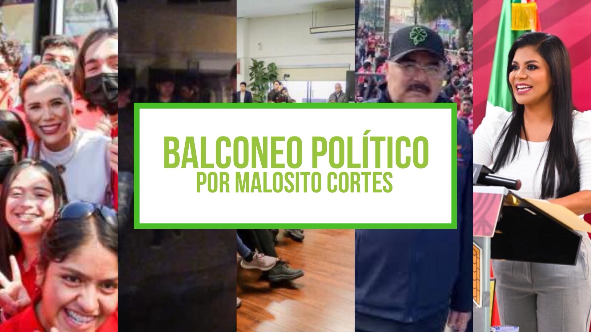 Columna Balconeo Político, por Malosito Cortes – 16 de octubre