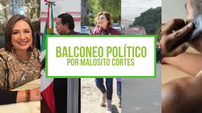 Columna Balconeo Político, por Malosito Cortes – 25 de octubre de 2023