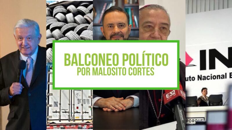 Columna Balconeo Político, por Malosito Cortes – 30 de octubre