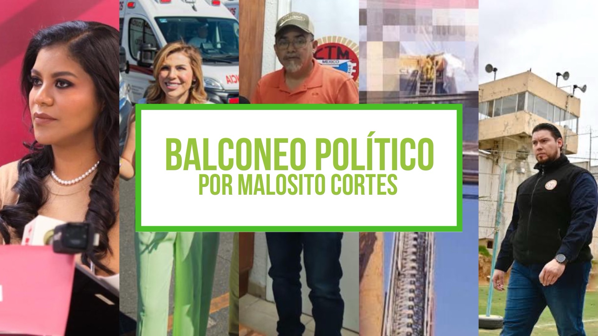 Columna Balconeo Político, por Malosito Cortes – 31 de octubre de 2023