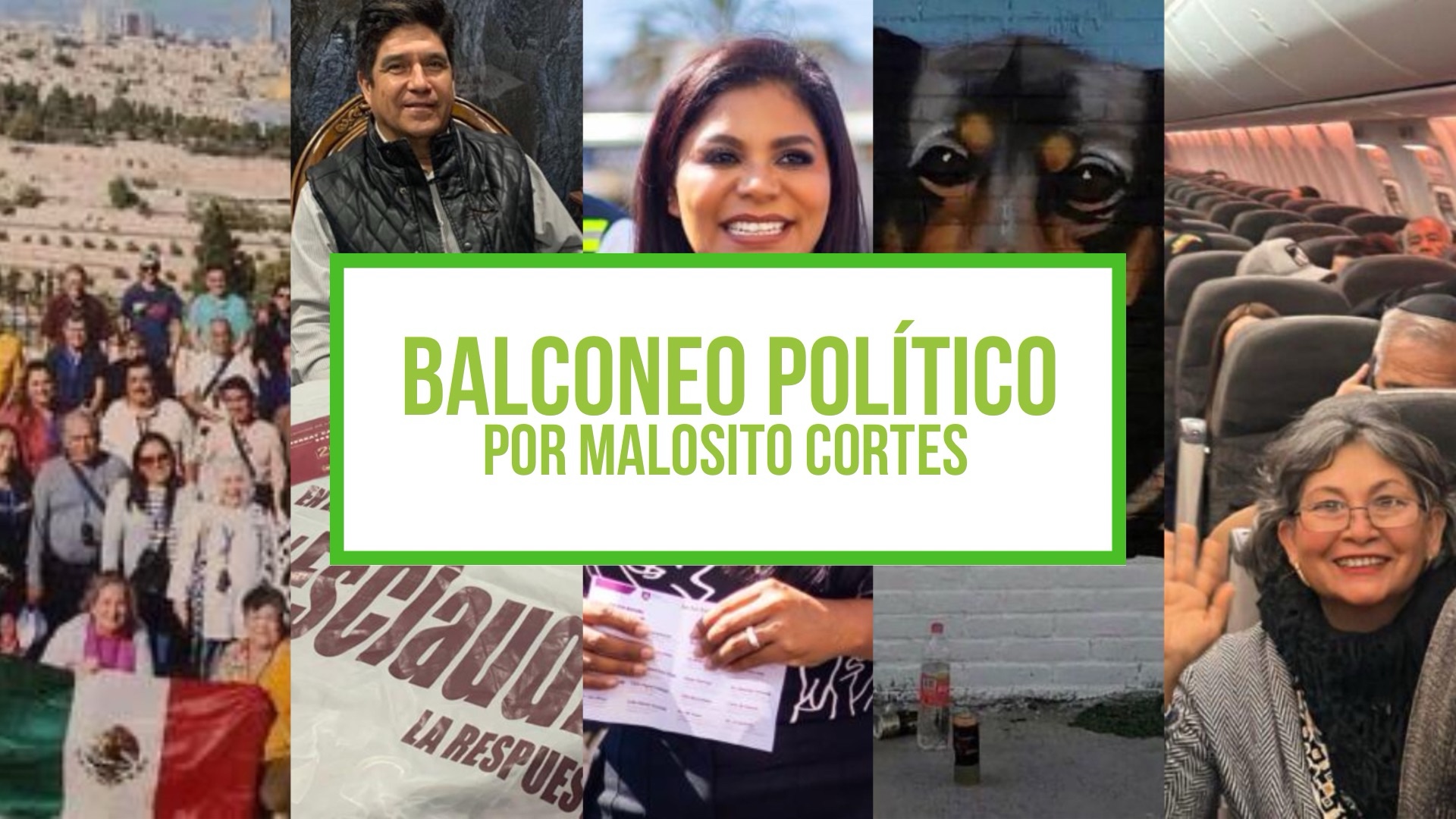 Columna Balconeo Político, por Malosito Cortes – 11 de octubre de 2023