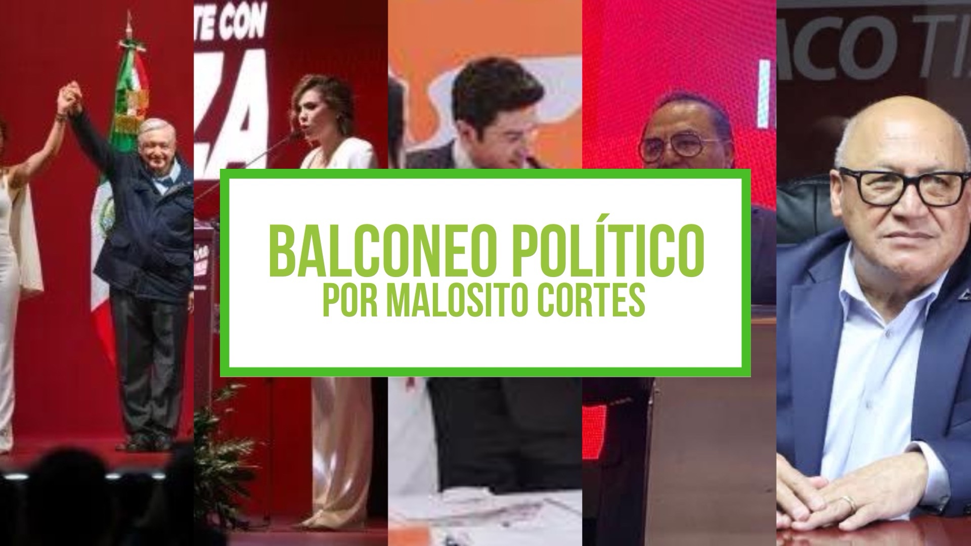 Columna: Balconeo Político, por Malosito Cortes – 13 de noviembre de 2023