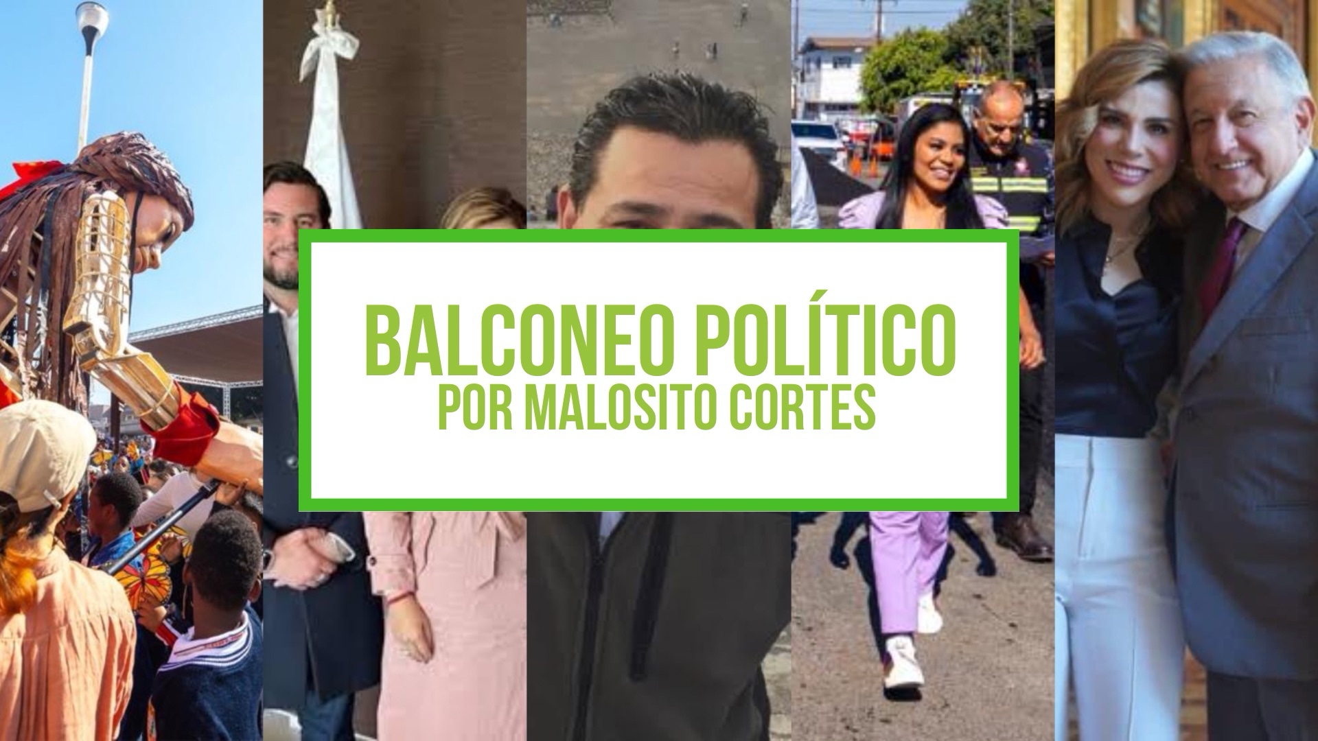 Columna Balconeo Político, por Malosito Cortes – 7 de noviembre de 2023