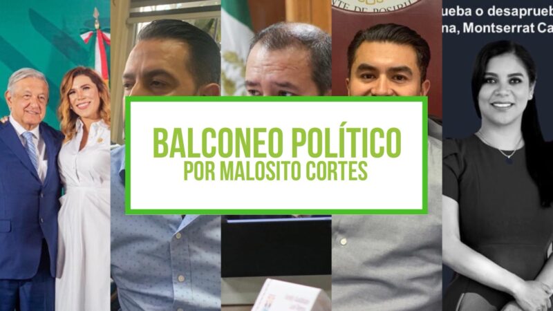 Columna: Balconeo Político, por Malosito Cortes – 10 de noviembre de 2023