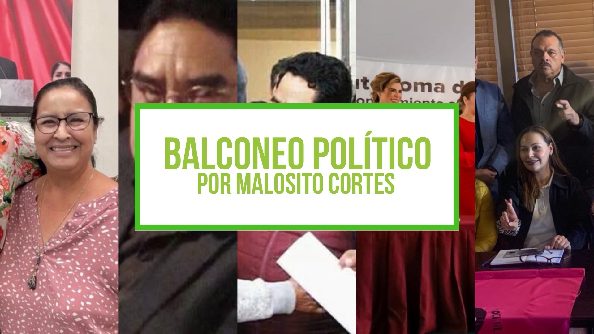 Columna Balconeo Político, por Malosito Cortes – 24 de noviembre de 2023