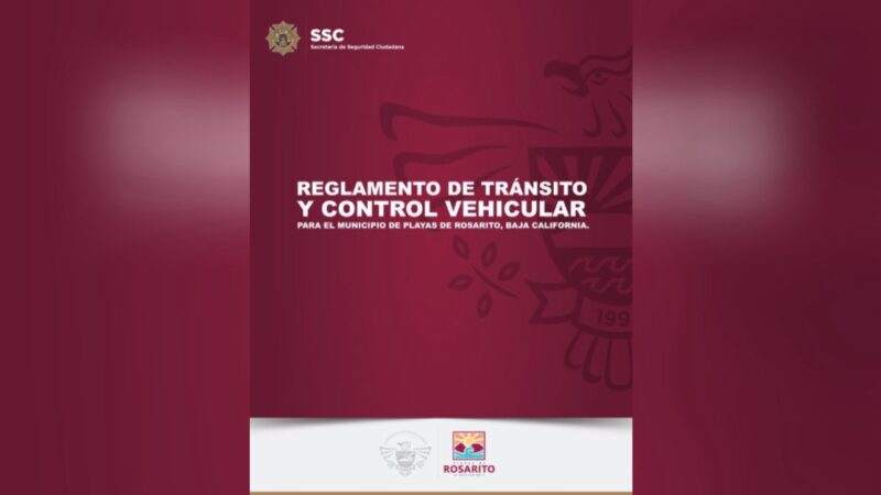 Nuevo Reglamento de Tránsito y Control Vehicular en Playas de Rosarito busca modernizar normativas y mejorar la seguridad vial