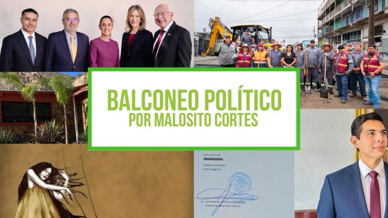 Columna Balconeo Político, por Malosito Cortes – 12 de junio de 2023