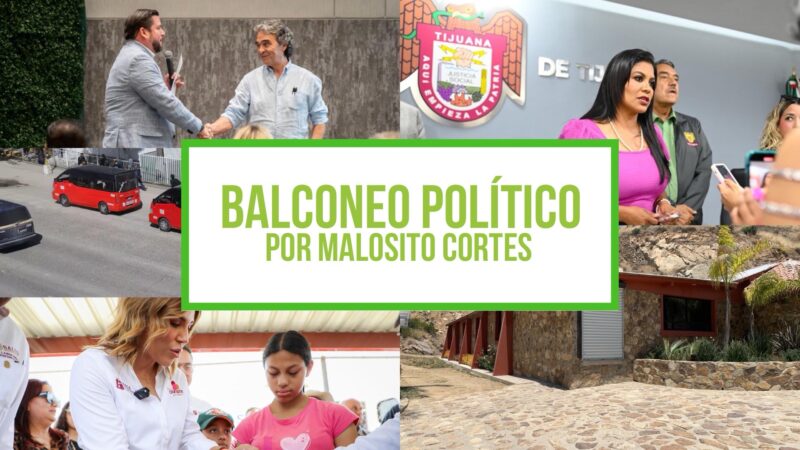 Columna Balconeo Político, por Malosito Cortes – 9 de julio de 2024