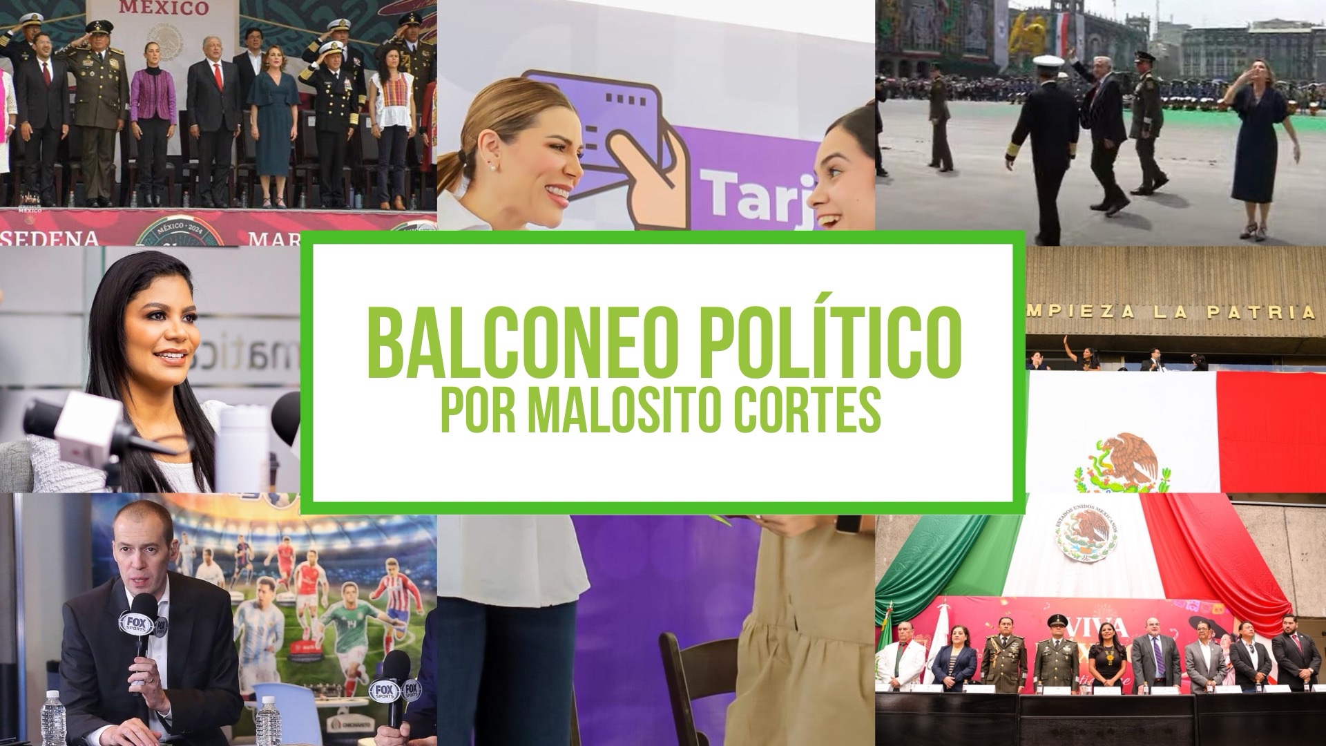 Balconeo Político | Celebraciones patrias y despedidas: AMLO, Sheinbaum y el legado de André Marín