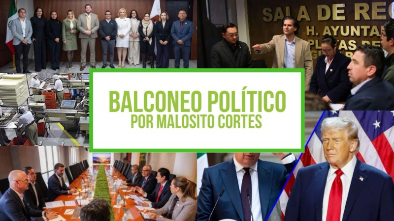 Columna Balconeo Político, por Malosito Cortes | Marina del Pilar fortalece plan de vivienda en Baja California