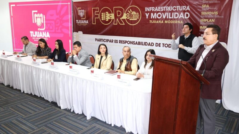 Realiza XXV Ayuntamiento de Tijuana Foro ‘Infraestructura y Movilidad – Tijuana Moderna’