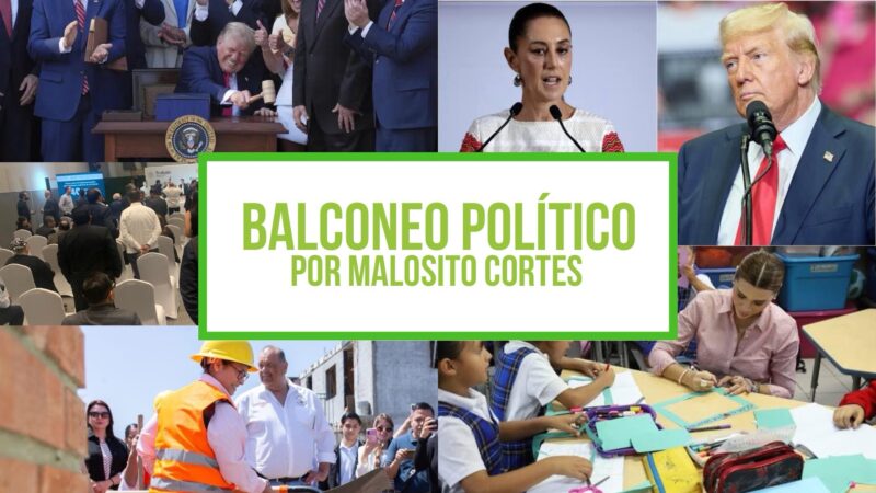 BALCONEO POLÍTICO | Trump lanza ley histórica, Sheinbaum exige repatriación y Marina defiende a Esteban