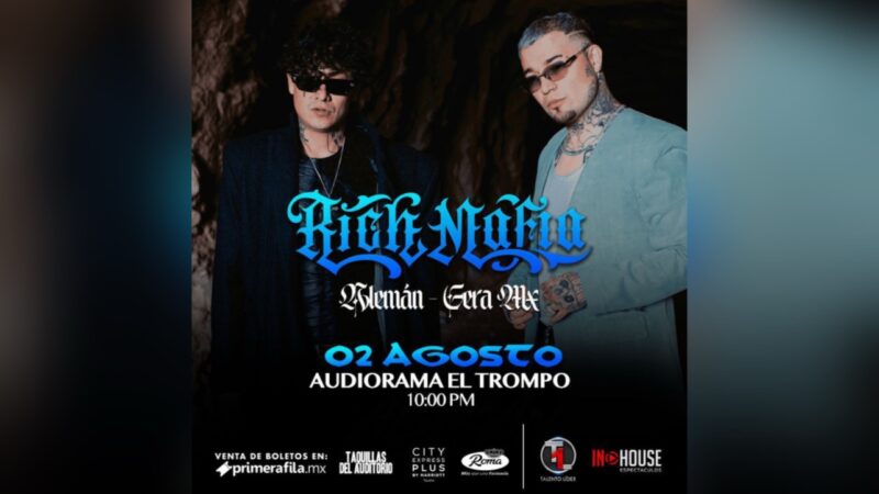 Rich Mafia llega a Tijuana con Alemán y Gera MX este 2 de agosto