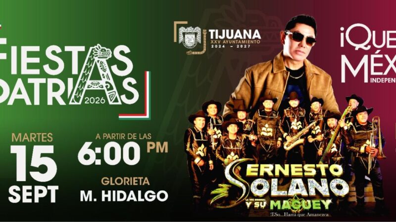 Anuncia Gobierno de Tijuana concierto de Ernesto Solano ‘La Voz Original y su Maguey’ para celebrar el Grito de Independencia