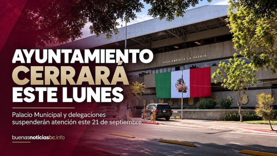Ayuntamiento de Tijuana cerrará este lunes 21 de septiembre